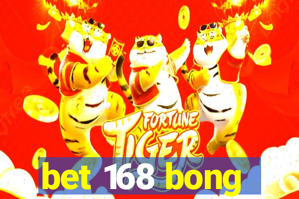 bet 168 bong