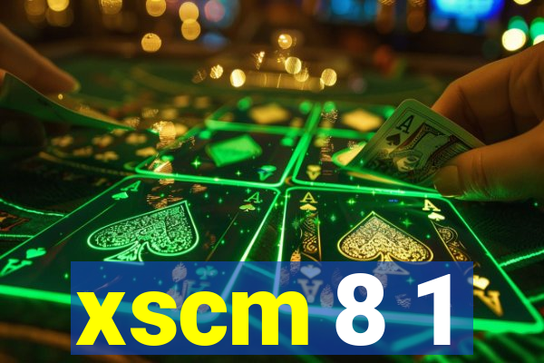 xscm 8 1