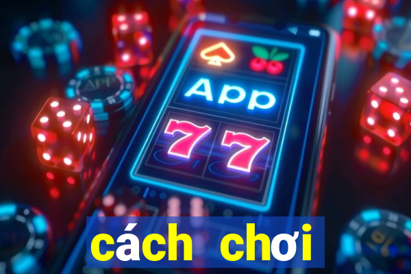 cách chơi baccarat hiệu quả nhất