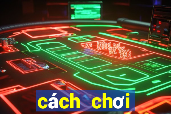 cách chơi baccarat hiệu quả nhất