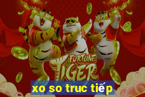 xo so truc tiếp