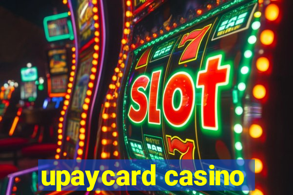 upaycard casino