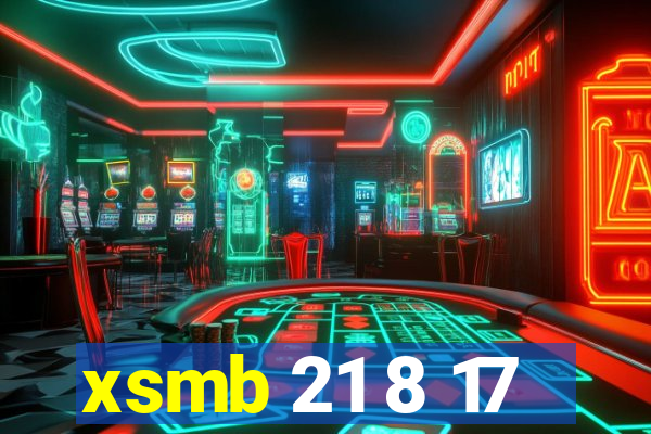 xsmb 21 8 17