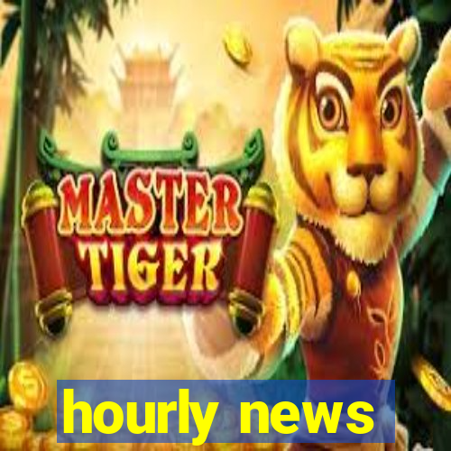 hourly news