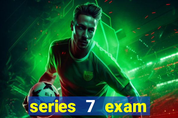 series 7 exam practice 2022