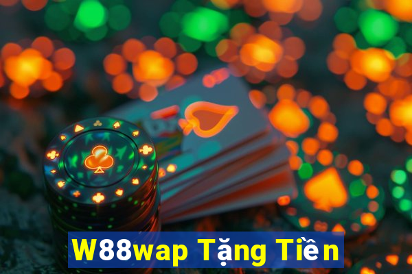 W88wap Tặng Tiền