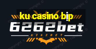 ku casino bịp