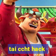 tai ccht hack