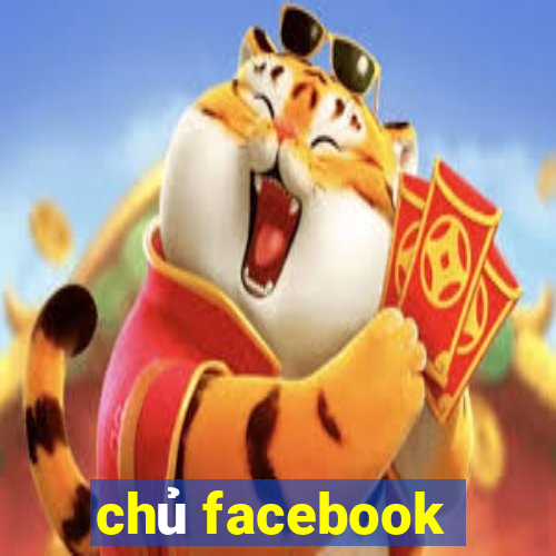 chủ facebook