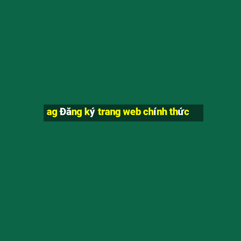 ag Đăng ký trang web chính thức