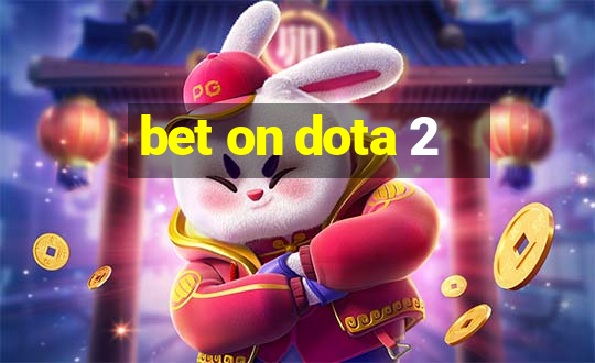 bet on dota 2