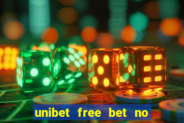 unibet free bet no deposit az