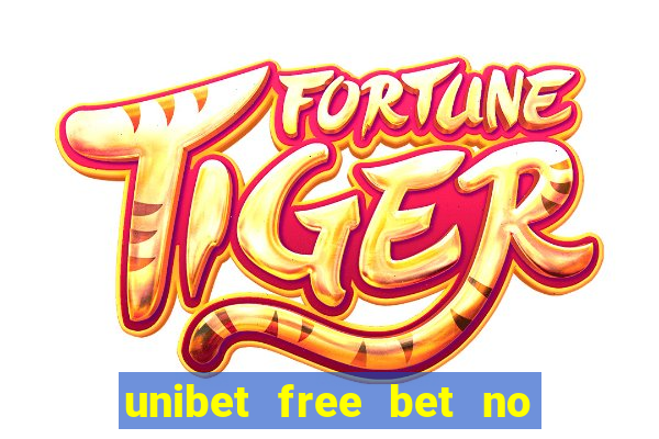 unibet free bet no deposit az