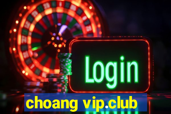 choang vip.club