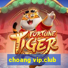 choang vip.club