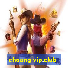 choang vip.club