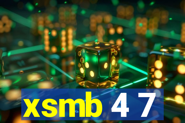 xsmb 4 7