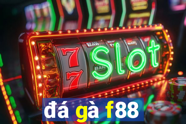 đá gà f88