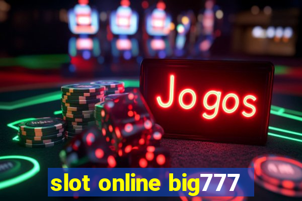 slot online big777