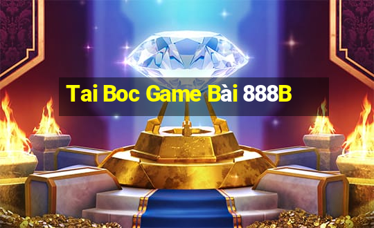 Tai Boc Game Bài 888B