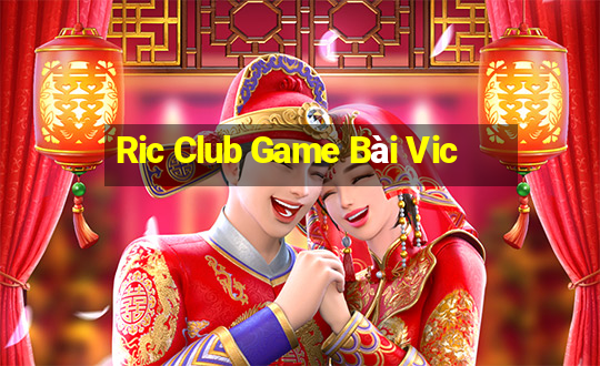 Ric Club Game Bài Vic