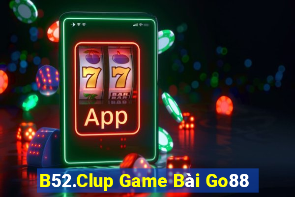 B52.Clup Game Bài Go88