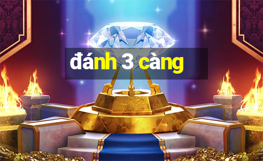 đánh 3 càng