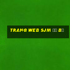 Trang web SJM đổ bộ