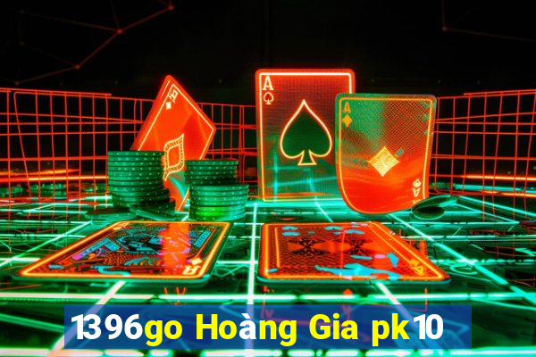 1396go Hoàng Gia pk10