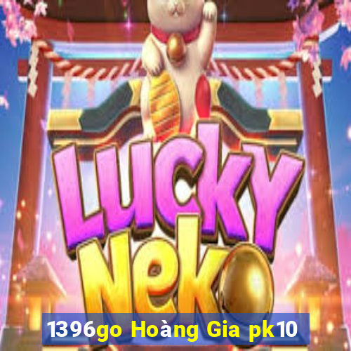 1396go Hoàng Gia pk10