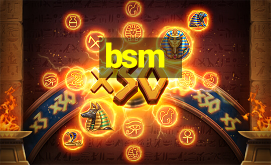 bsm