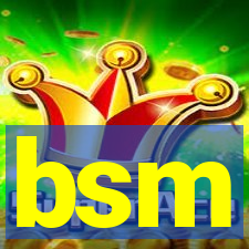 bsm