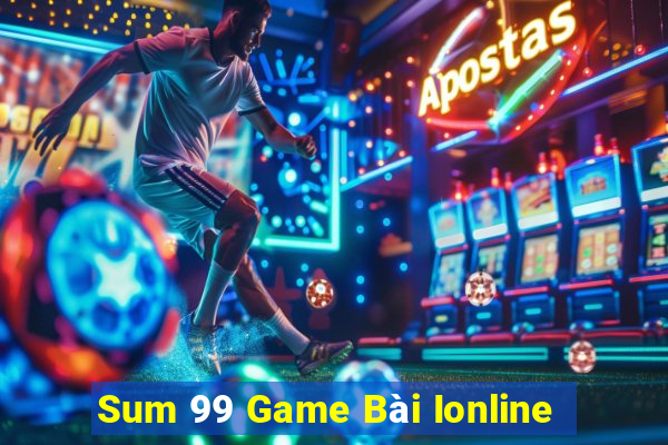 Sum 99 Game Bài Ionline