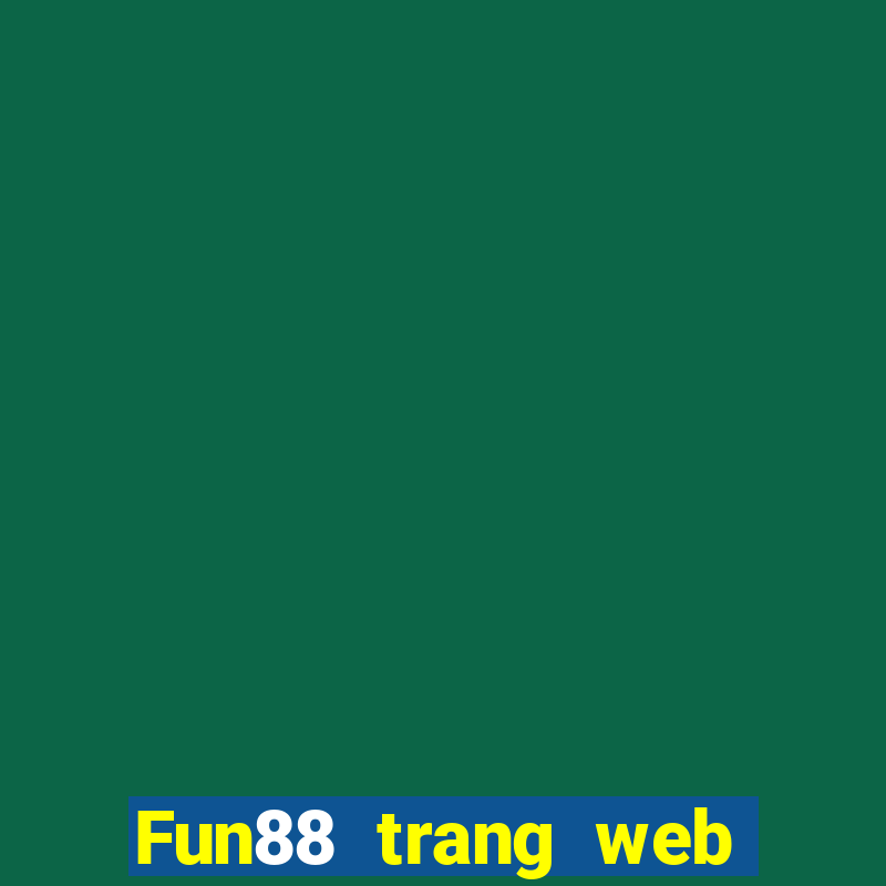 Fun88 trang web chính thức của Pervert Fight