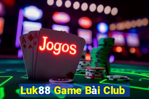 Luk88 Game Bài Club