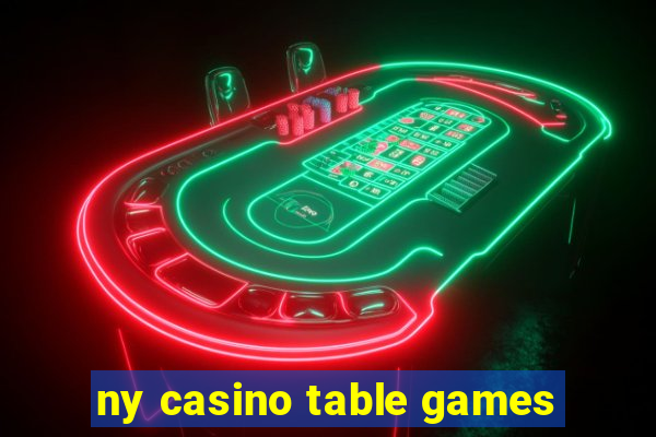 ny casino table games