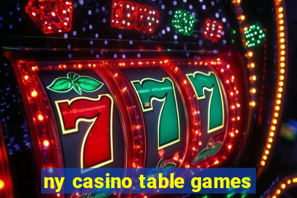 ny casino table games