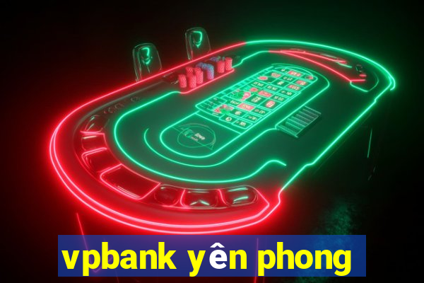 vpbank yên phong