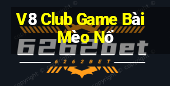 V8 Club Game Bài Mèo Nổ