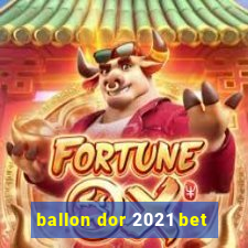 ballon dor 2021 bet