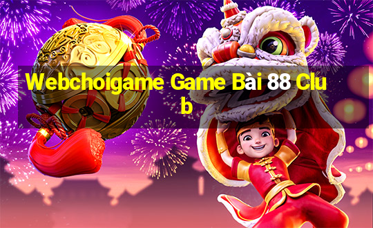 Webchoigame Game Bài 88 Club