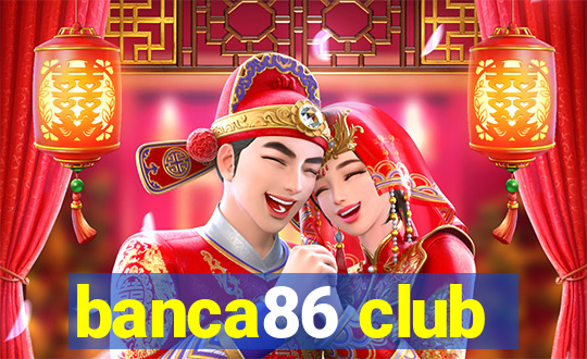 banca86 club