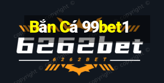 Bắn Cá 99bet1