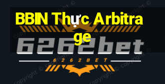 BBIN Thực Arbitrage