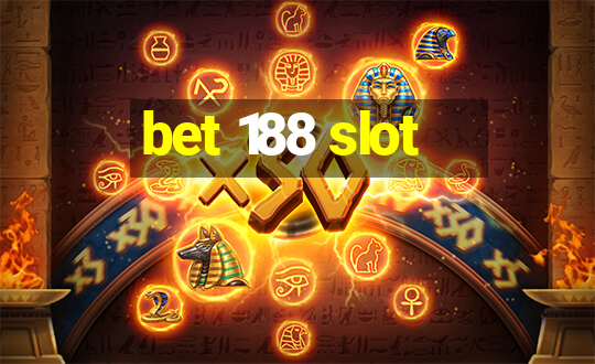 bet 188 slot