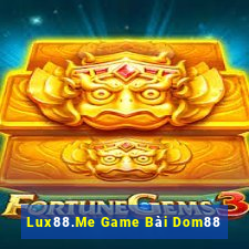 Lux88.Me Game Bài Dom88