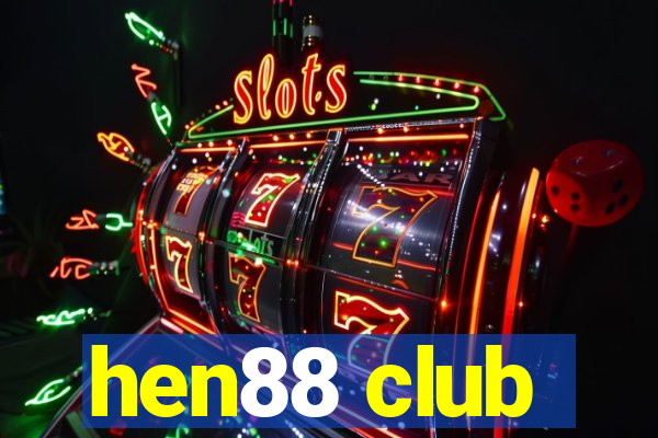 hen88 club