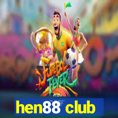 hen88 club