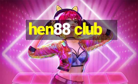 hen88 club