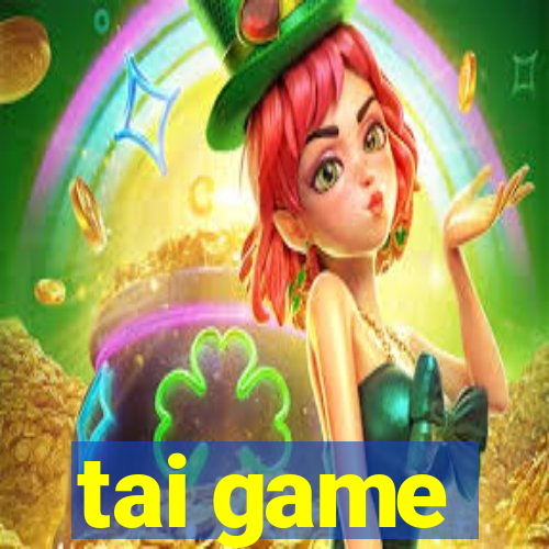 tai game